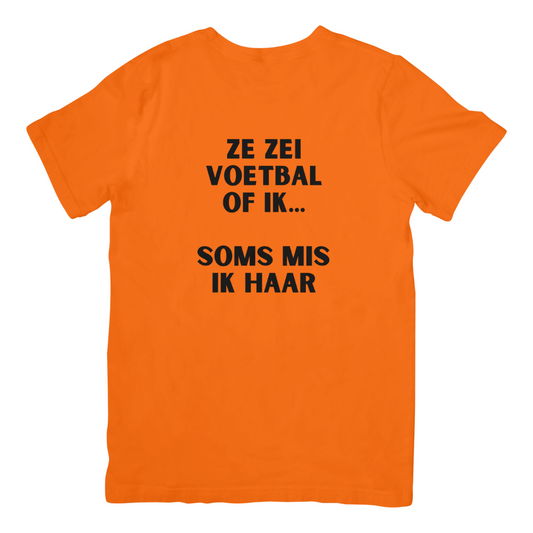 Ze zei voetbal of ik... | T-shirt