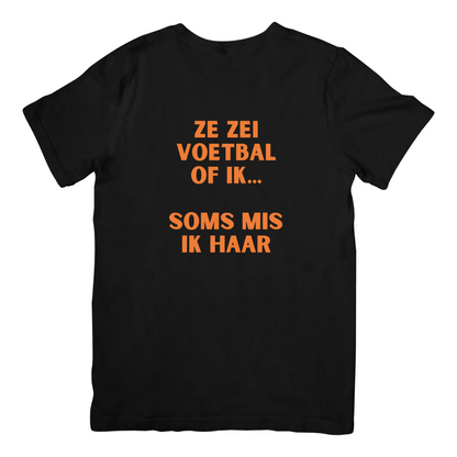 Ze zei voetbal of ik... | T-shirt