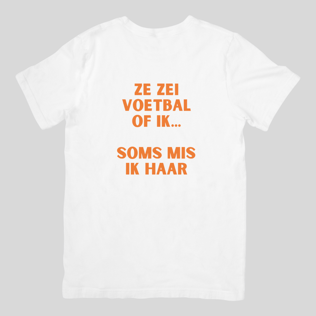 Ze zei voetbal of ik... | T-shirt