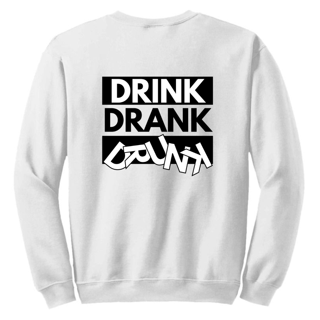 Drink Drank Drunk | Sweater