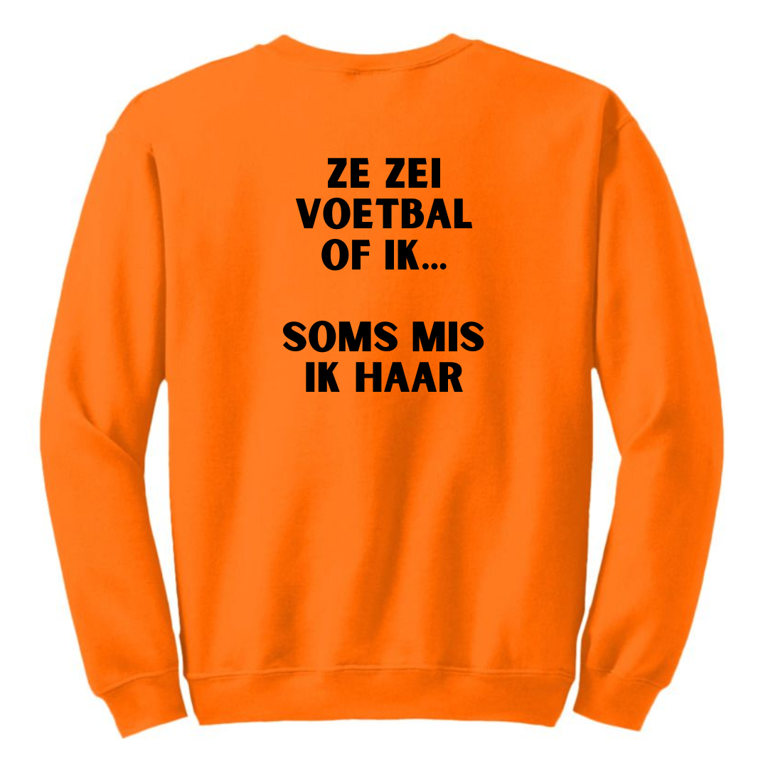 Ze zei voetbal of ik... | Sweater