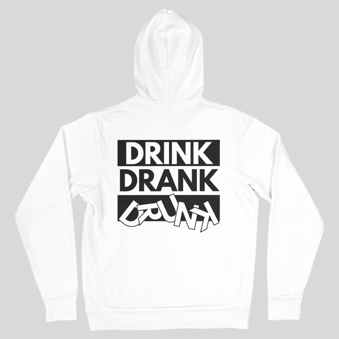 Drink Drank Drunk | Hoodie