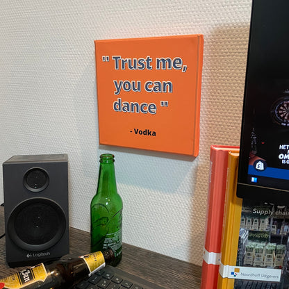 Trust me you can dance - Canvas